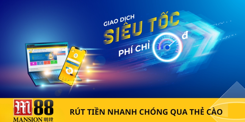 Rút tiền nhanh chóng qua thẻ cào